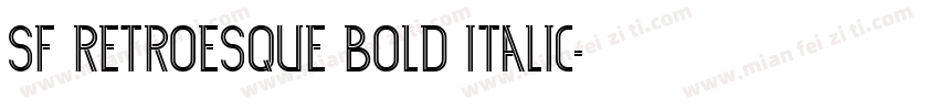 SF Retroesque Bold Italic字体转换
